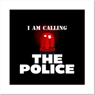 I Am Calling The Police Red Posters and Art